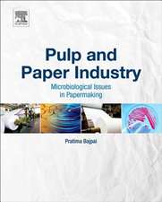 Pulp and Paper Industry: Microbiological Issues in Papermaking