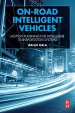 On-Road Intelligent Vehicles: Motion Planning for Intelligent Transportation Systems