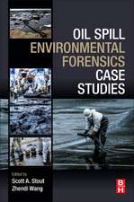 Oil Spill Environmental Forensics Case Studies