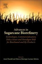 Advances in Sugarcane Biorefinery: Technologies, Commercialization, Policy Issues and Paradigm Shift for Bioethanol and By-Products