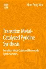 Transition Metal-Catalyzed Pyridine Synthesis: Transition Metal-Catalyzed Heterocycle Synthesis Series