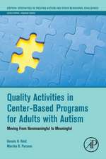 Quality Activities in Center-Based Programs for Adults with Autism: Moving from Nonmeaningful to Meaningful