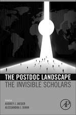 The Postdoc Landscape: The Invisible Scholars