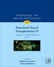 Functional Neural Transplantation IV: Translation to Clinical Application, Part B