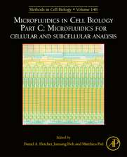 Microfluidics in Cell Biology Part C: Microfluidics for Cellular and Subcellular Analysis