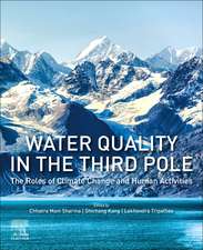 Water Quality in the Third Pole: The Roles of Climate Change and Human Activities