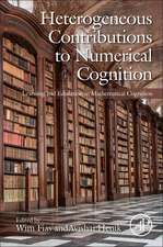 Heterogeneous Contributions to Numerical Cognition: Learning and Education in Mathematical Cognition