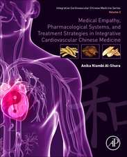 Medical Empathy, Pharmacological Systems, and Treatment Strategies in Integrative Cardiovascular Chinese Medicine: Volume 2