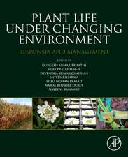 Plant Life under Changing Environment: Responses and Management