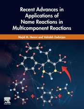 Recent Advances in Applications of Name Reactions in Multicomponent Reactions