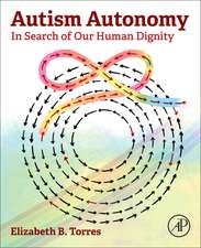 Autism Autonomy: In Search of Our Human Dignity