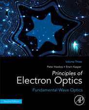 Principles of Electron Optics, Volume 3