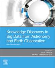 Knowledge Discovery in Big Data from Astronomy and Earth Observation: Astrogeoinformatics