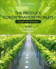 The Produce Contamination Problem: Causes and Solutions