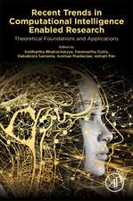 Recent Trends in Computational Intelligence Enabled Research: Theoretical Foundations and Applications