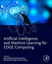 Artificial Intelligence and Machine Learning for EDGE Computing