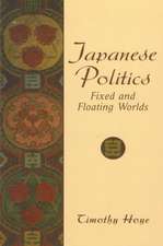 Japanese Politics: Fixed and Floating Worlds