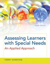 Assessing Learners with Special Needs: An Applied Approach, Enhanced Pearson Etext with Loose-Leaf Version -- Access Card Package