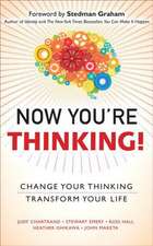 Now You're Thinking!: Change Your Thinking... Transform Your Life (Paperback)