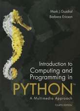 Introduction to Computing and Programming in Python: A Multimedia Approach