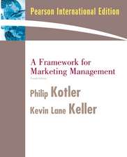 A Framework for Marketing Management: International Version