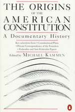 The Origins of the American Constitution: A Documentary History