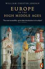 Europe in the High Middle Ages: The Penguin History of Europe