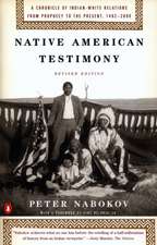 Native American Testimony: A Chronicle of Indian-White Relations from Prophecy to the Present, 1492-2000