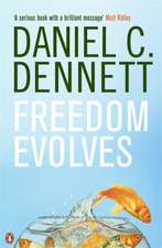 Dennett, D: Freedom Evolves