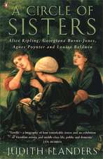 A Circle of Sisters: Alice Kipling, Georgiana Burne-Jones, Agnes Poynter and Louisa Baldwin