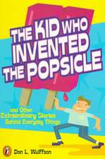 The Kid Who Invented the Popsicle