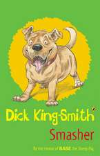 King-Smith, D: Smasher