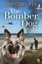 Rix, M: Bomber Dog