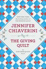 The Giving Quilt: An ELM Creek Quilts Novel