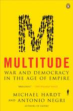 Multitude: War and Democracy in the Age of Empire