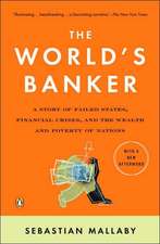 The World's Banker: A Story of Failed States, Financial Crises, and the Wealth and Poverty of Nations