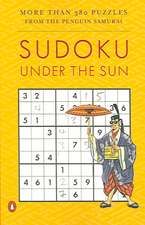 Sudoku Under the Sun: More Than 380 Puzzles from the Penguin Samurai