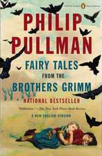 Fairy Tales from the Brothers Grimm: A New English Version (Penguin Classics Deluxe Edition)