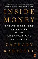 Inside Money: Brown Brothers Harriman and the American Way of Power