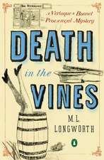 Death in the Vines: A Verlaque and Bonnet Mystery