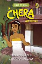 A Chera Adventure: Girls of India Series