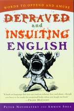 Depraved And Insulting English