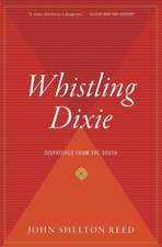 Whistling Dixie: Dispatches from the South