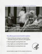 Your Guide to Choosing a Nursing Home or Other Long-term Service & Supports