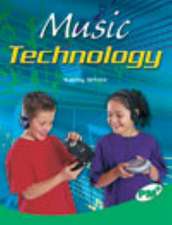 Music Technology PM Plus Non Fiction Level 26 Emerald: Technology and the Arts