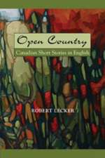 Open Country: Canadian Short Stories in English