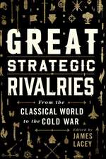 Great Strategic Rivalries: From The Classical World to the Cold War