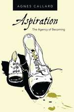 Aspiration: The Agency of Becoming