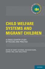 Child Welfare Systems and Migrant Children: A Cross Country Study of Policies and Practice