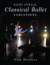 Eight Female Classical Ballet Variations